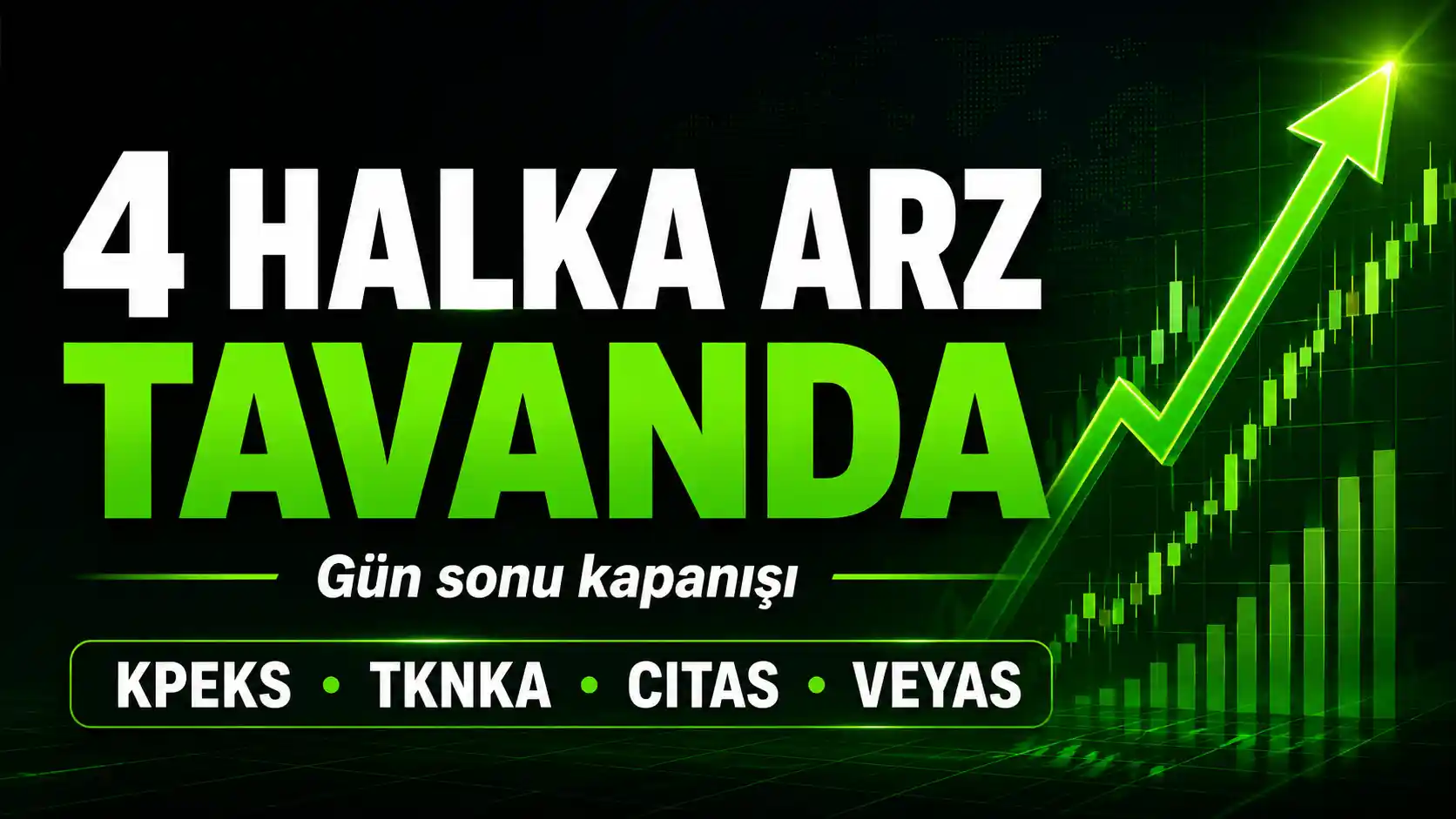 KPEKS, TKNKA, CITAS ve VEYAS 24 Ağustos 2026 halka arz kapanış değerlendirmesi