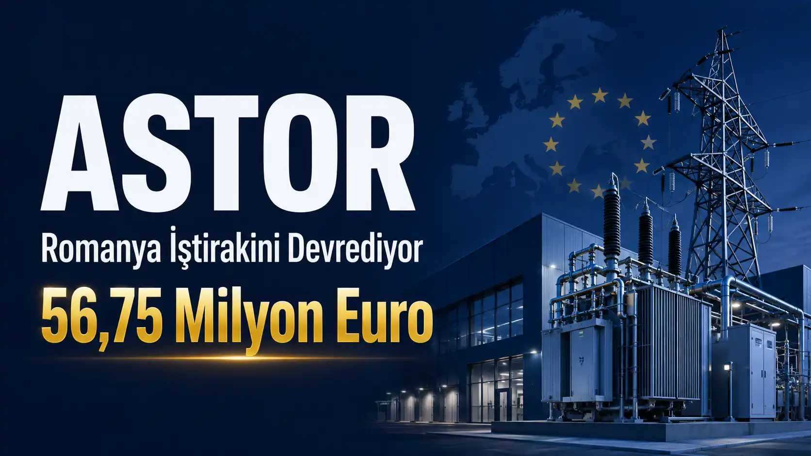 ASTOR Romanya iştiraki Astor RO Energy paylarını 56,75 milyon euroya devrediyor