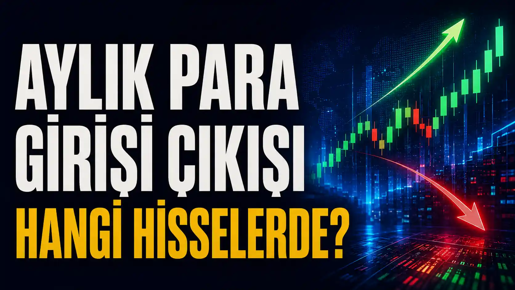 Aylık para girişi ve çıkışı olan hisseler