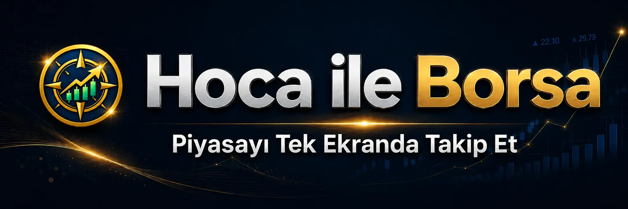 Hoca İle Borsa - Piyasayı Tek Ekranda Takip Et