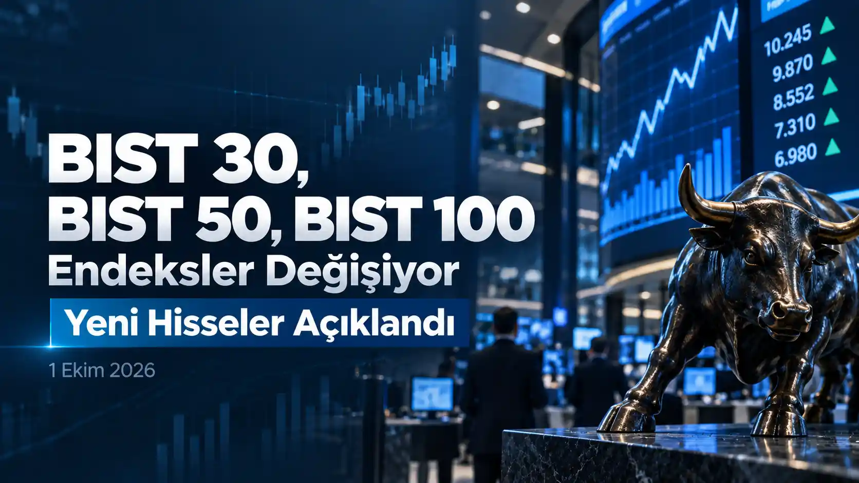 BIST 30 BIST 50 ve BIST 100 endeks değişiklikleri