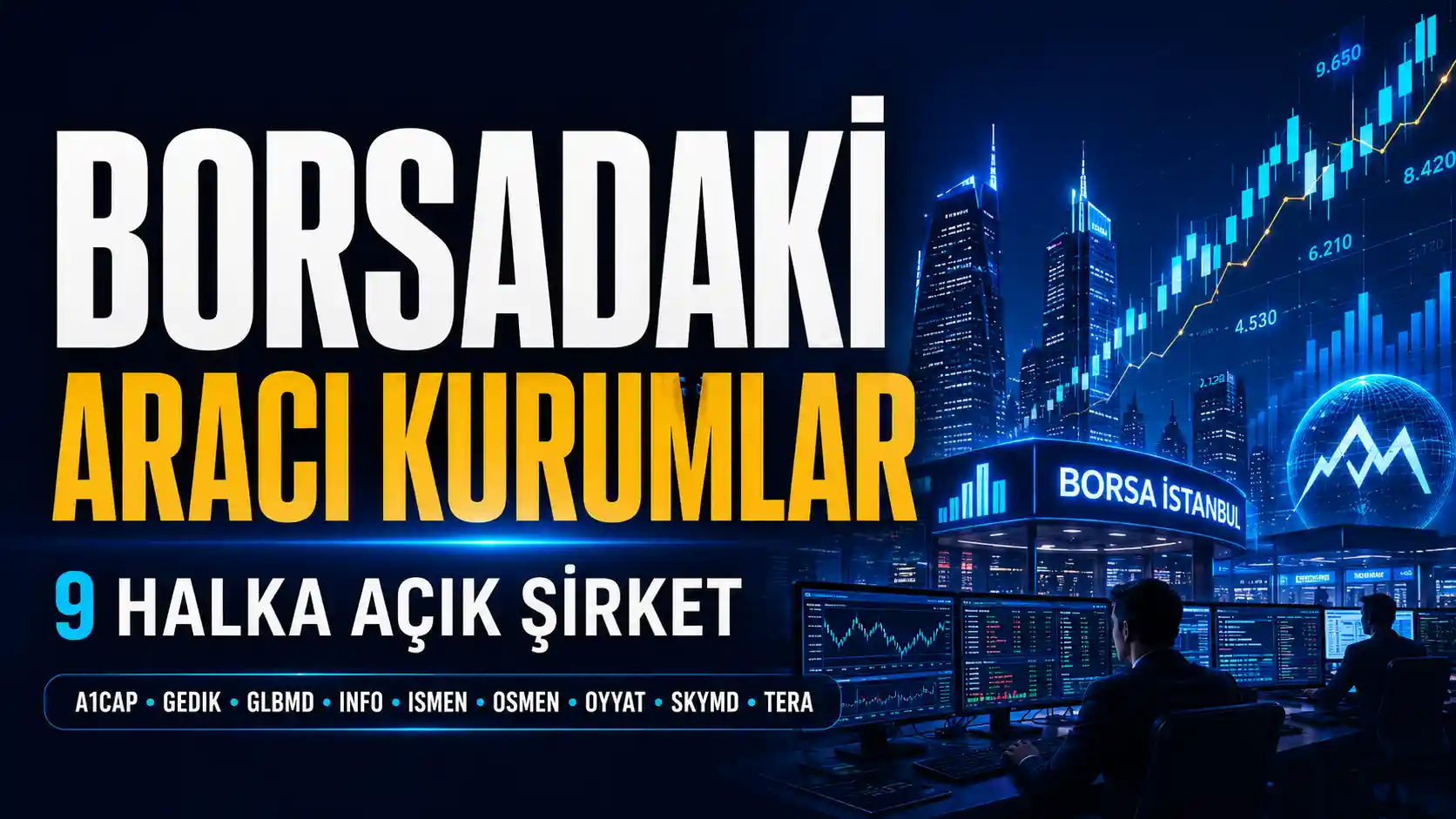 Borsa İstanbul’da işlem gören halka açık aracı kurum şirketleri