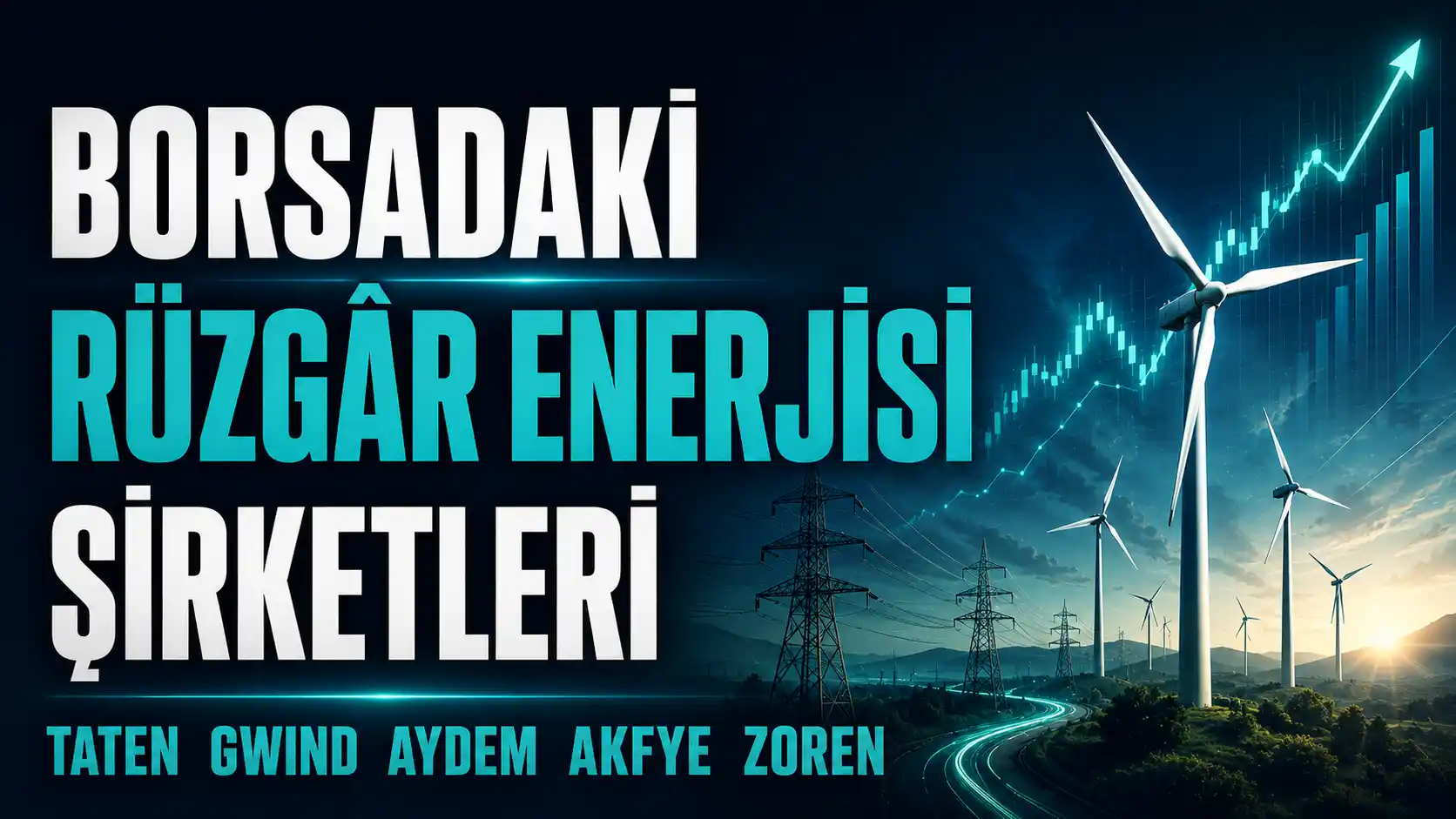 Borsa İstanbul’da işlem gören rüzgâr enerjisi şirketleri