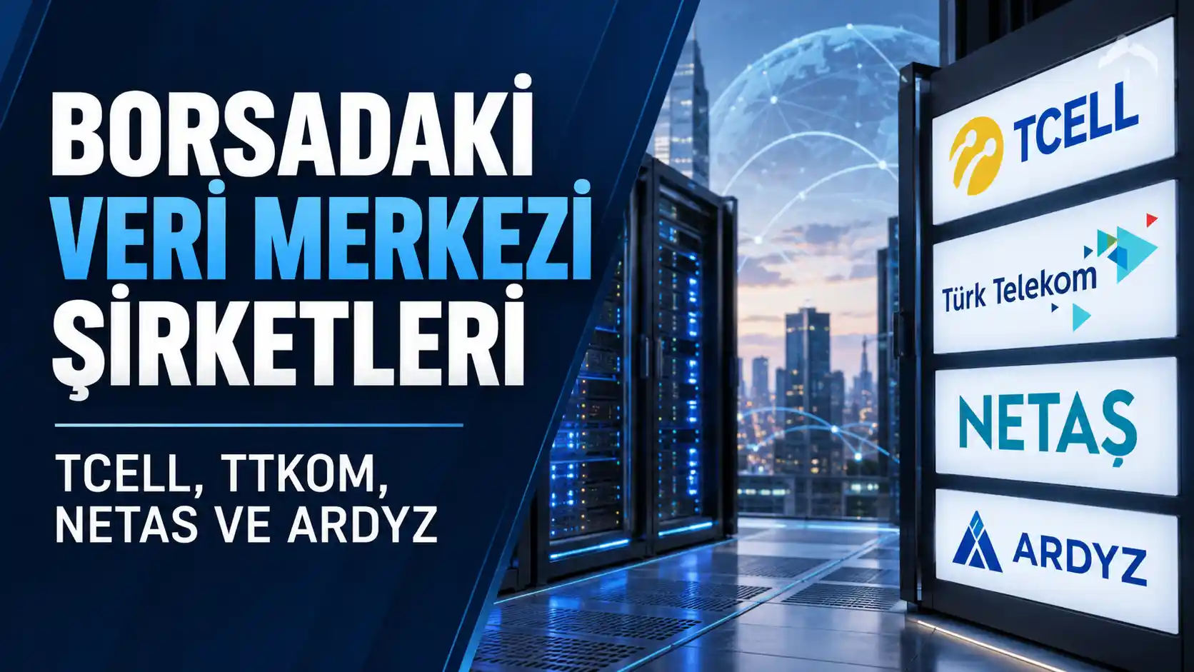 Borsa İstanbul veri merkezi şirketleri TCELL TTKOM NETAS ARDYZ KAREL