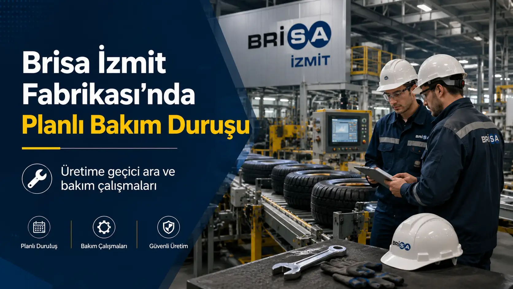 Brisa İzmit Fabrikasında Üretime Geçici Ara Verecek