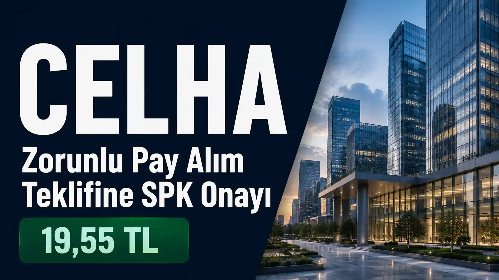 CELHA için 19,55 TL fiyatlı zorunlu pay alım teklifi bilgi formuna verilen SPK onayını anlatan haber görseli