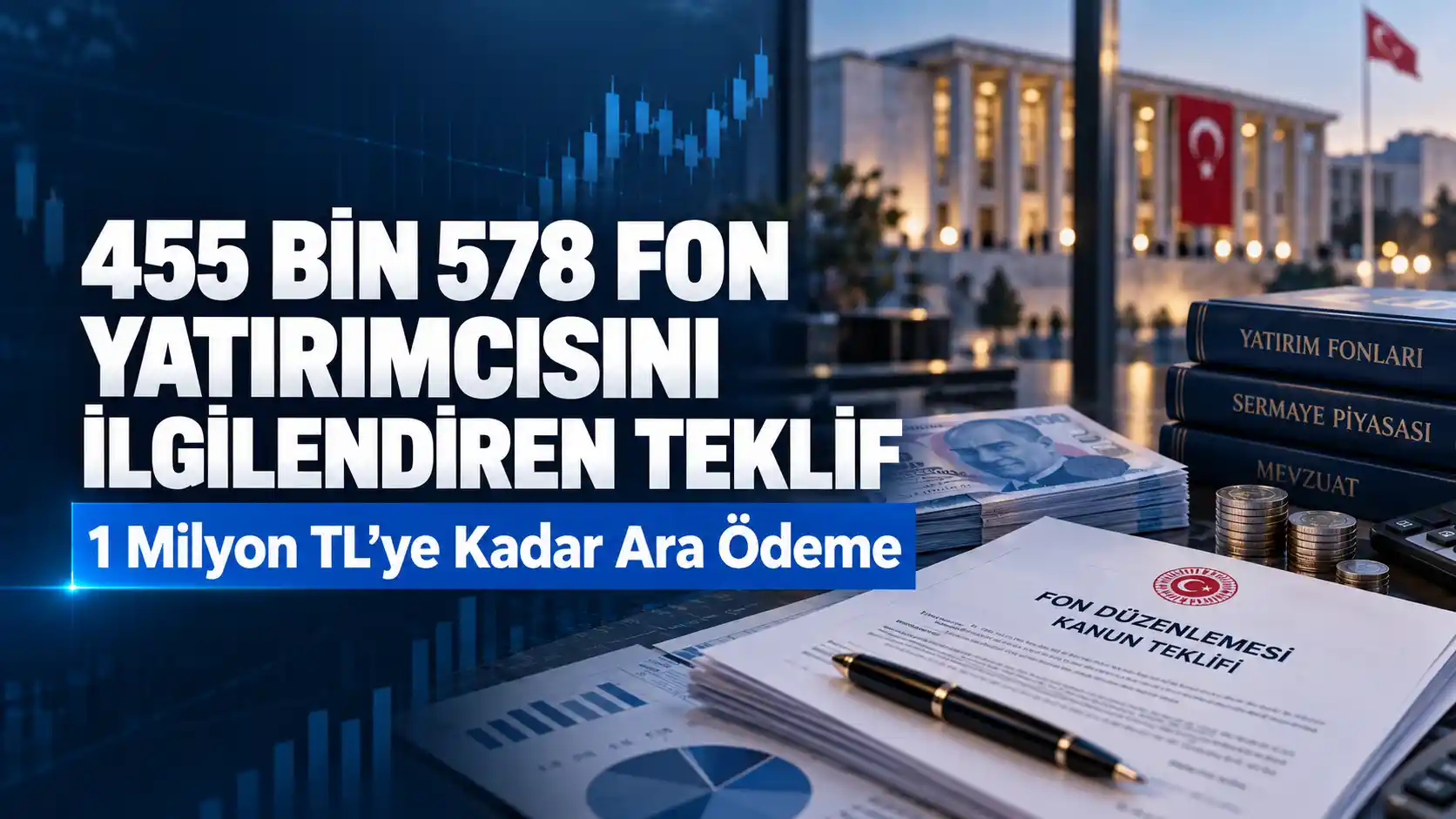 Fon tasfiyesi için Meclis’e sunulması beklenen teklif ve 1 milyon TL ara ödeme düzenlemesi