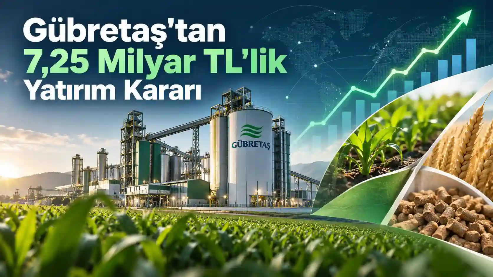Gübretaş GUBRF 7,25 milyar TL yatırım kararı; TK Market, TK Yem ve TK Tedarik ortaklığı