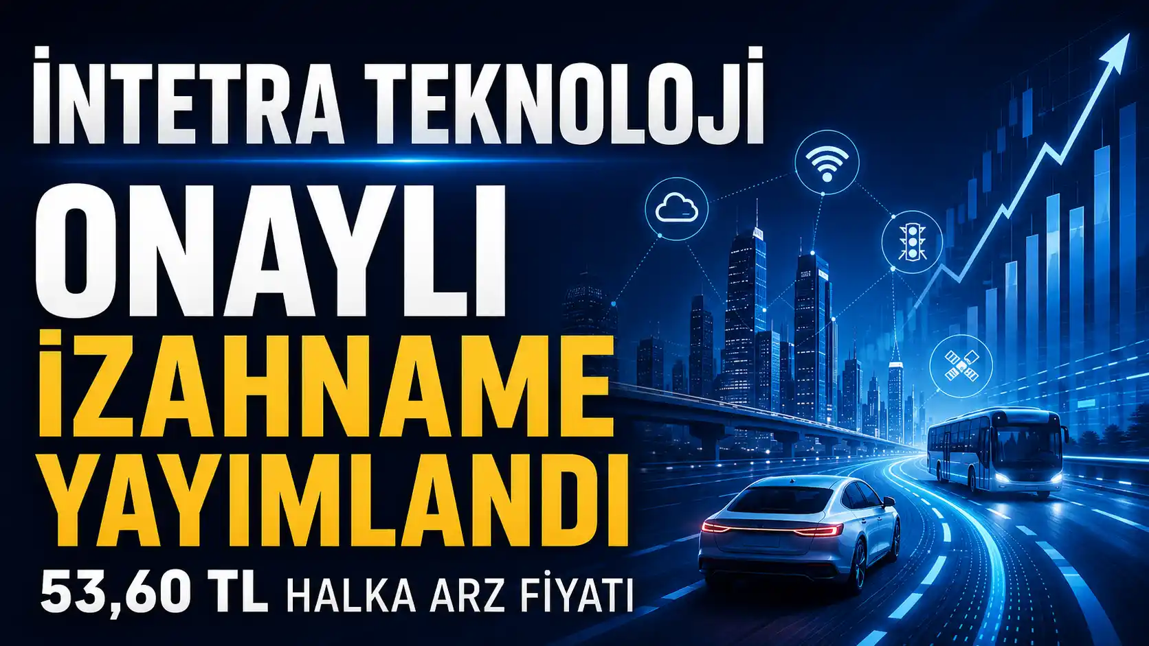İntetra Teknoloji halka arzında onaylı izahnamenin yayımlandığını anlatan haber görseli