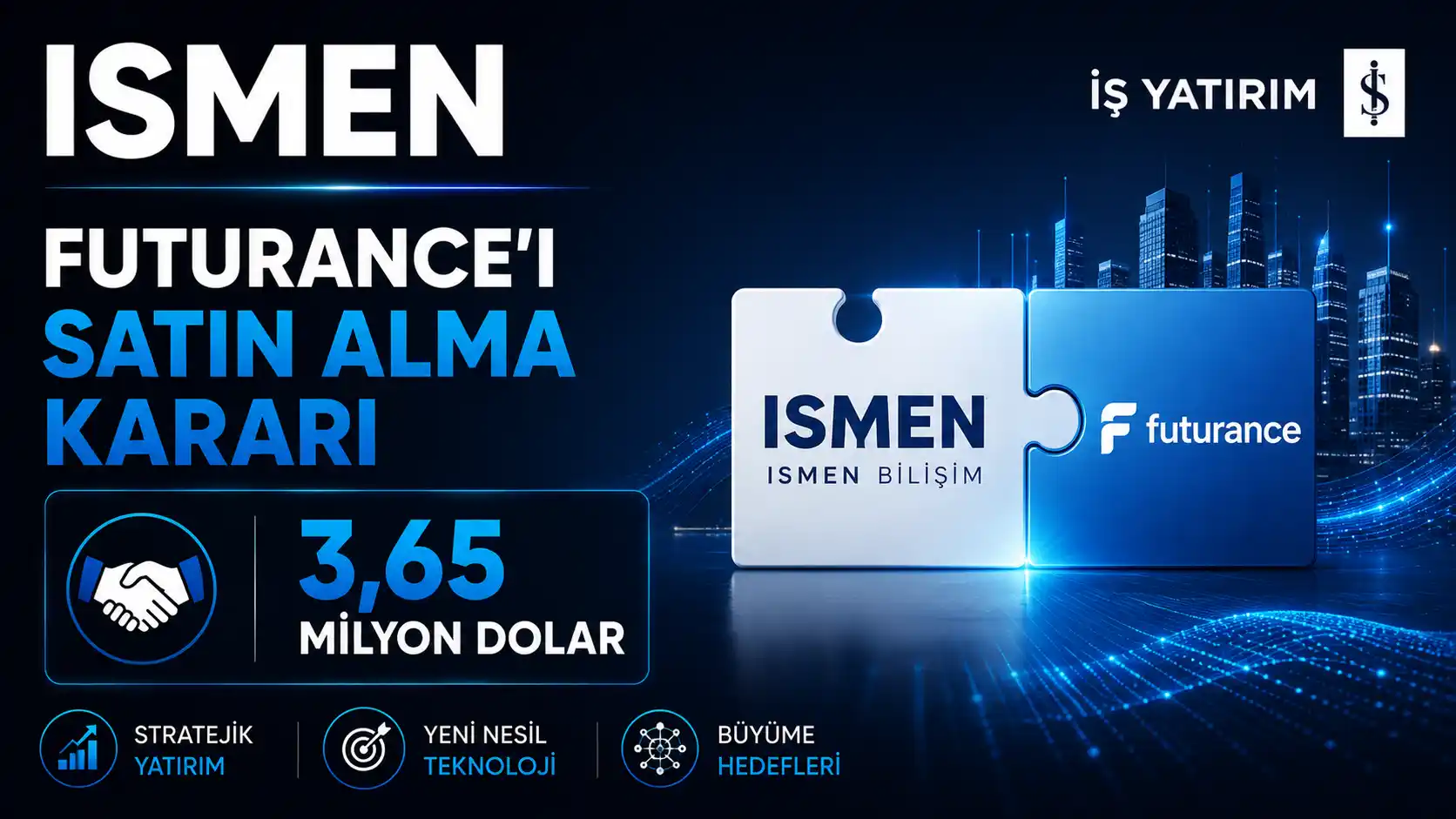 ISMEN Futurance'ın yüzde 100 payını 3,65 milyon dolara satın alma kararı aldı