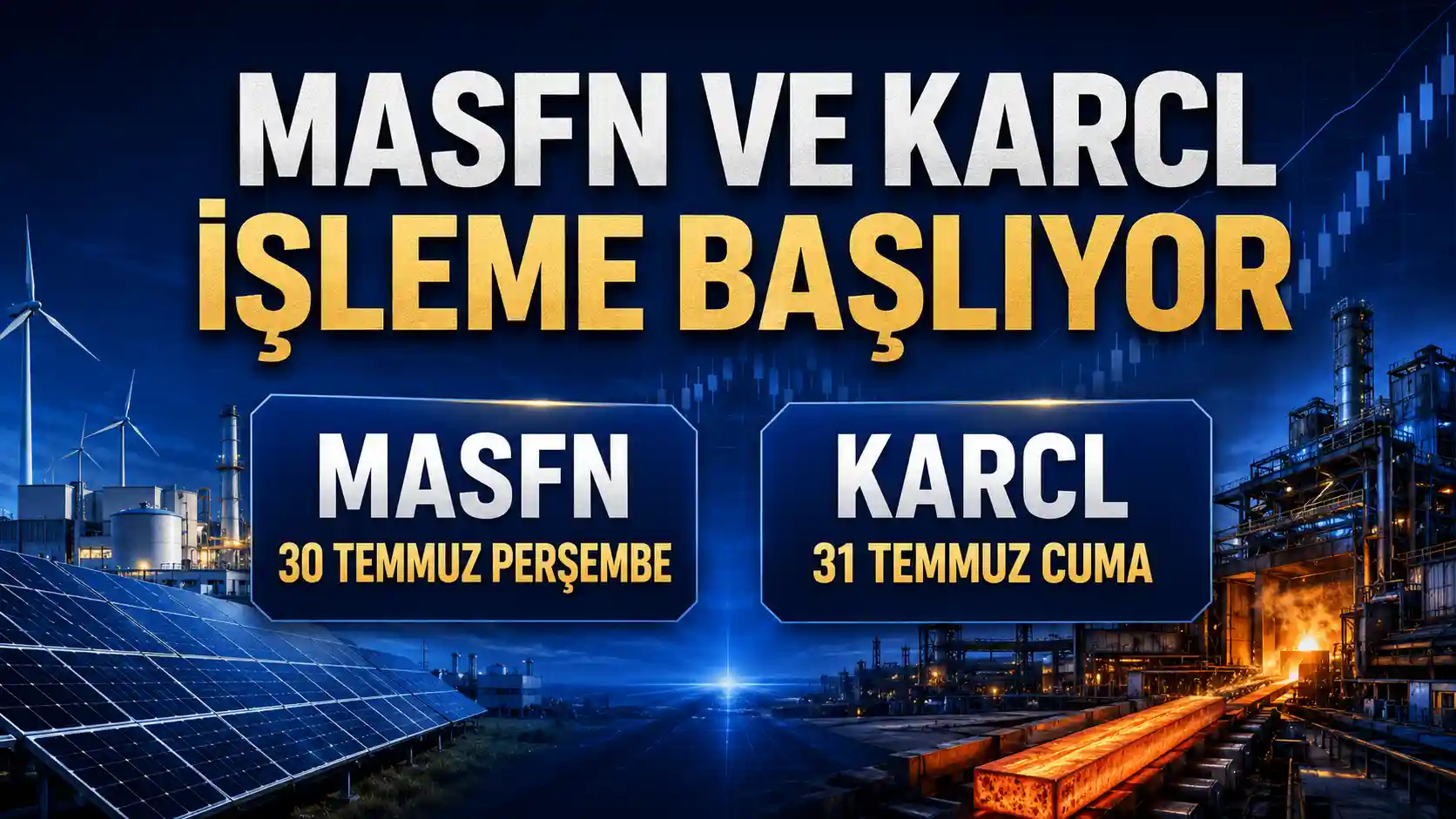 Masfen Enerji ve Kardemir Çelik halka arzlarının işlem başlangıç tarihleri