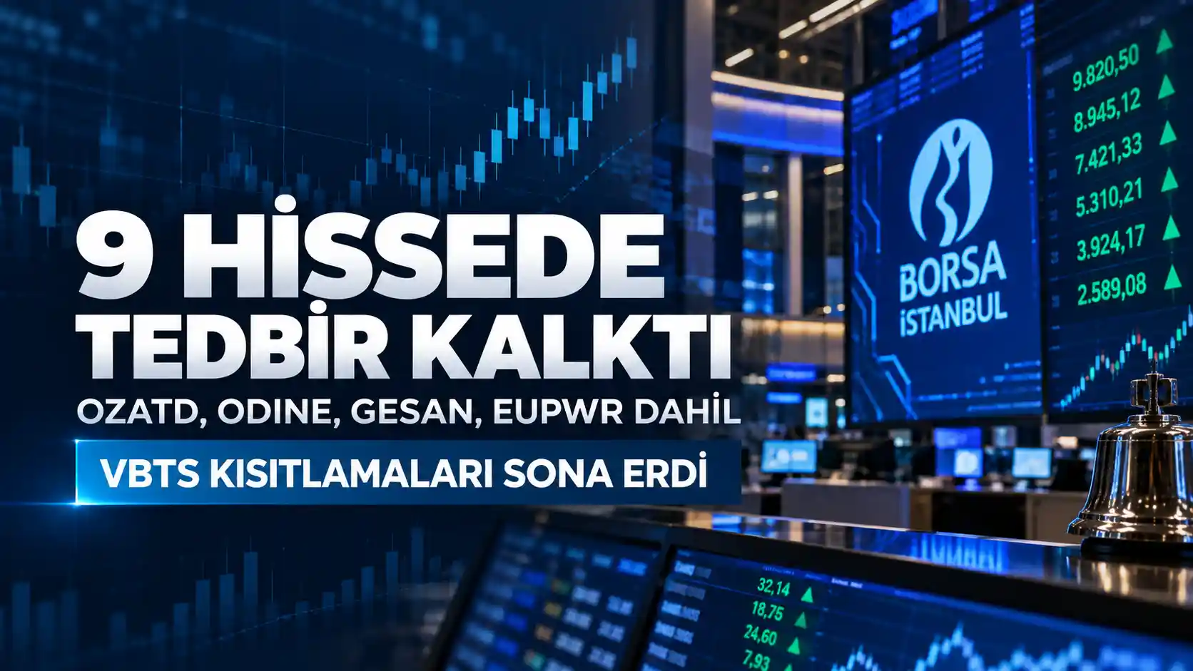 VBTS tedbiri kalkan OZATD, ODINE, GESAN ve diğer hisseler