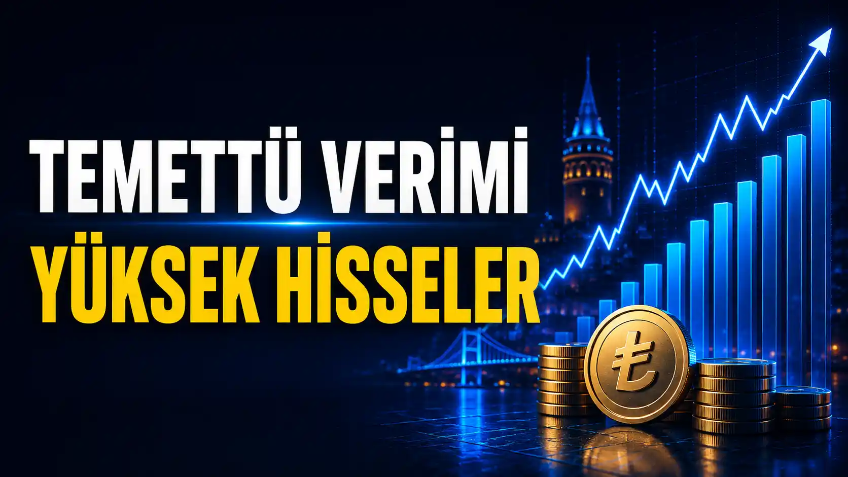 Ağustos 2026 temettü verimi en yüksek Borsa İstanbul hisseleri