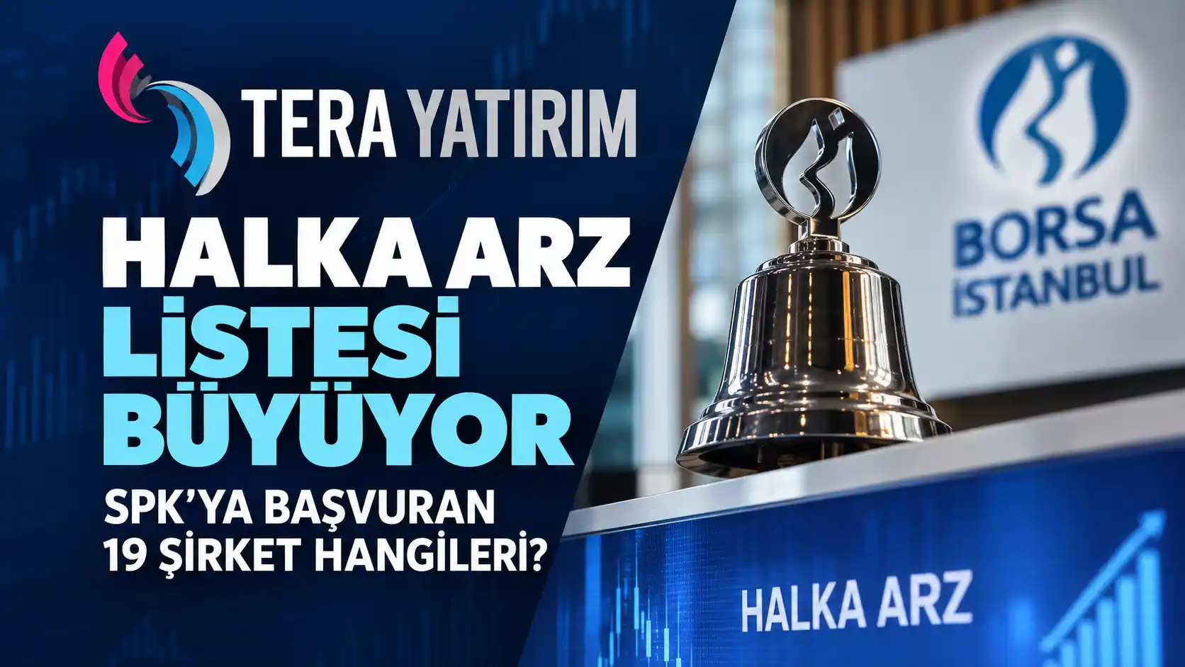 Tera Yatırım’ın halka arz sürecinde yer aldığı 19 şirketin listesi